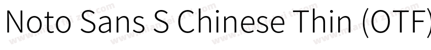 Noto Sans S Chinese Thin (OTF) Thi字体转换
